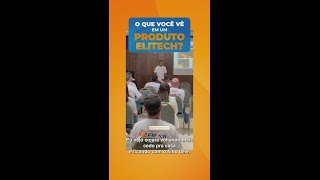 O que você vê em um produto Elitech?