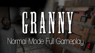 NORMAL MODE FULL GAMEPLAY | Granny v1.4.0.1