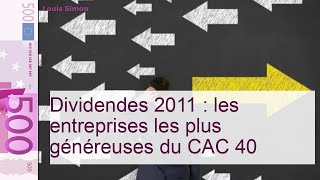 Dividendes 2011 : les entreprises les plus généreuses du CAC 40