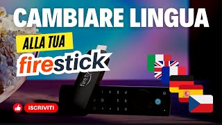 Come cambiare LINGUA sulla FIRE TV STICK