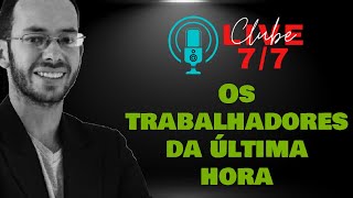 Os trabalhadores da última hora - Clube live 7/7 @leandrolima.oc