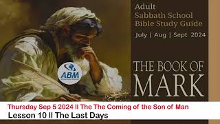 Thursday Sep 5, 2024  ll The Coming of  the Son  of Man