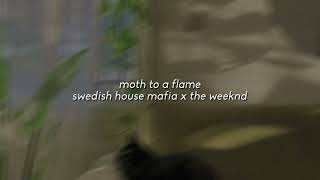 moth to a flame - swedish house mafia, the weeknd ( slowed + reverb )