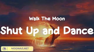 Walk The Moon - Shut Up and Dance, Girls Like You - Maroon 5 (Mix Lyrics)