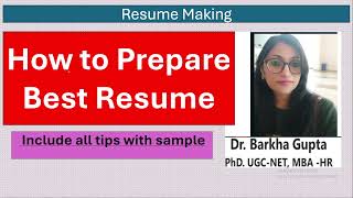 How to Prepare Best Resume /Include all tips with sample / resume making/ by Dr. Barkha Gupta