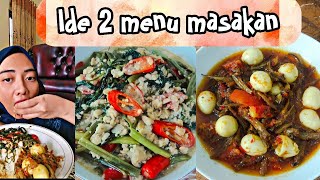 Ide 2 menu masakan sehari-hari tumis kangkung tempe penyet & tim ikan teri telur puyuh pedas