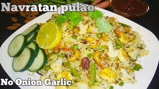 Navratan pulao recipe || How to make Navratan pulao without onion and garlic ||