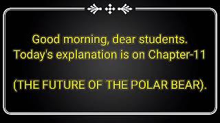 Class Th7 English I ---Chapter 11(The future of the polar bear)