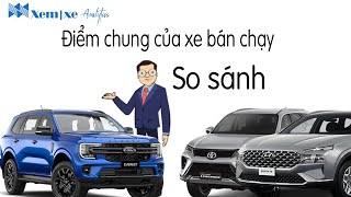 Ford Everest đối trọng Fortuner, Santafe: Điểm chung của xe bán chạy