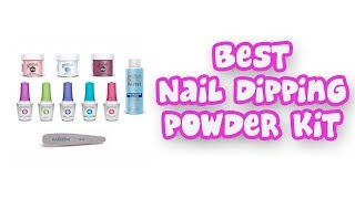 BEST NAIL DIPPING POWDER KITS 2019