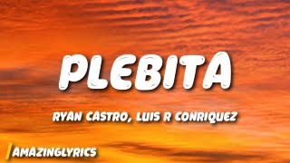 Ryan Castro, Luis R Conriquez - PLEBITA