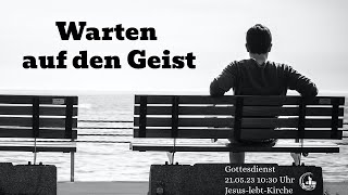 Gottesdienst 21.05.2023  10:30 Uhr