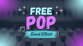 Pop sound Effects For Video Editing | No Copyright Pop Sound Effects