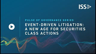 Pulse of Governance | Event-Driven Litigation: A New Age for Securities Class Actions