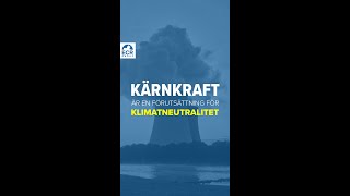 Kärnkraft är en förutsättning för klimatneutralitet