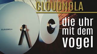 CLOUDNOLA Die UHR mit dem VOGEL | Wertiges Designt oder Vogelpups? |  Cockoo Kuckucksuhr aus STAHL