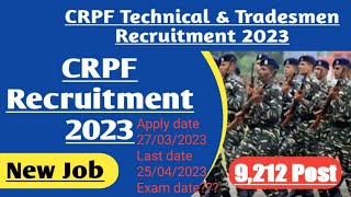 CRPF Constable Tradesman Recruitment 2023 Post 9212 full details new updates apply online from 2023