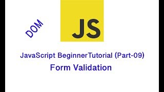 JavaScript BeginnerTutorial (Part-09) | Form Validation