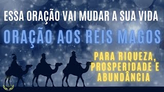 ORAÇÃO AOS  REIS MAGOS🙏🏻PARA RIQUEZA 💰​ PROSPERIDADE E ABUNDÂNCIA