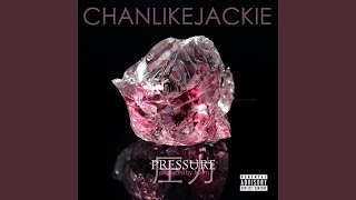 Pressure (feat. Chanlikejackie)