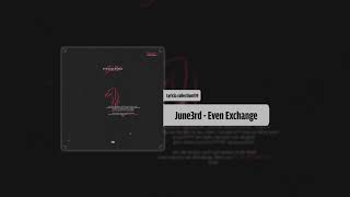 June3rd - Even Exchange (Audio)