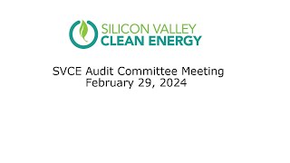 SVCE Audit Committee - February 29, 2024