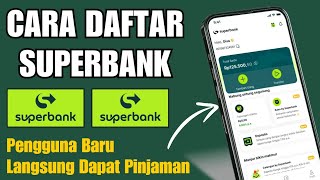 Cara Daftar Superbank | Cara Buka Rekening Superbank 1 Menit!! Langsung Jadi