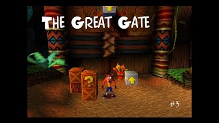 The Great Gate (Crash Bandicoot Let's Play #3)