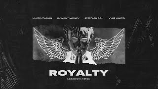 XXXTENTACION - Royalty (Remix)