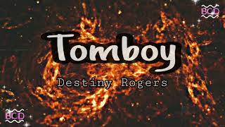 Destiny Rogers - Tomboy