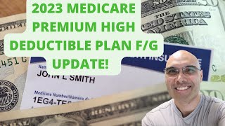 Medicare 2023 Changes IRMAA and High Deductible Plan F G