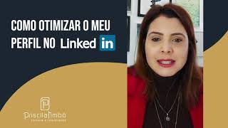 Perguntas e Respostas: Como otimizar o meu perfil no Linkedin?