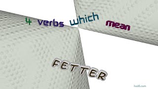 fetter - 6 verbs which mean fetter (sentence examples)