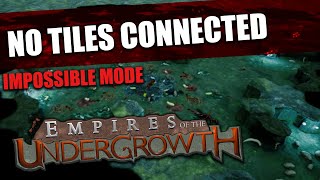 Can you complete Empires of the Undergrowth without connecting tiles?