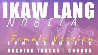 IKAW LANG (Female Ver.) - NOBITA | Acoustic Karaoke | Chords