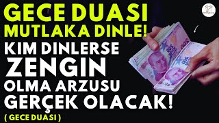 GECE DUASI MUTLAKA DINLE! Kim Bu Duayı Dinlerse EVİNİN BEREKETİ ARTAR, SIKINTISI BİTER, ZENGİN OLUR