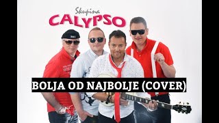 SKUPINA CALYPSO - Bolja od najbolje (cover)