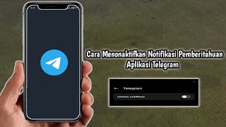 Cara Menonaktifkan Notifikasi Aplikasi Telegram