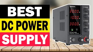 Top 10 Best DC Power Supply in 2024