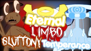 Eternal Limbo||Gluttony & Temperance