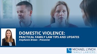 Practical Tips and Recent Changes In Domestic Violence