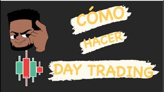 Como hacer DAY TRADING con acciones 🥇📊🤑