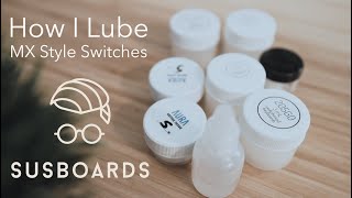 How I Lube MX Style Switches