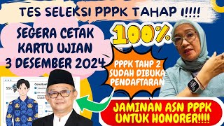 🔴SELEKSI PPPK TAHAP 1 DIMULAI❗CETAK KARTU UJIAN 3 DESEMBER 2024❓JAMINAN JADI ASN PPPK❗HONORER INI❗