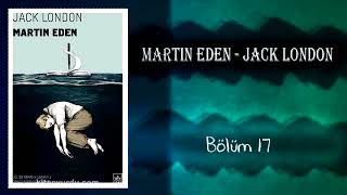 Sesli Kitap   Martin Eden   Jack London   Bölüm #17