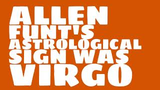 What was Allen Funt's birthday?