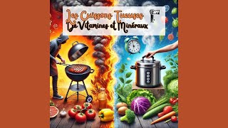 🍳🔥😱 Les Cuissons tueuses de vitamines et Minéraux