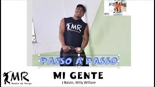 MI GENTE - J Balvin - PASSO A PASSO -  COREOGRAFIA Mauricio Rubão