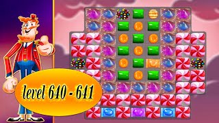 candy crush saga  way to the end 🏆 level 640  and level 641  🏆