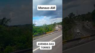 AVENIDA DAS TORRES MANAUS #monetização #manaus #shorts